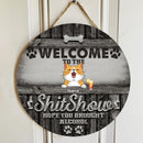 Pawzity Welcome To The Shitshow Custom Wooden Signs, Gifts For Pet Lovers, Dark Personalized Wood Sign