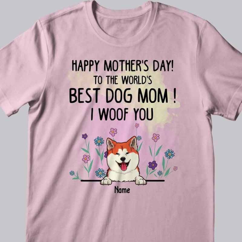 Mother Day Personalized Dog Breeds T-shirt, Gifts For Dog Moms, To The World's Best Dog Mom We Woof You