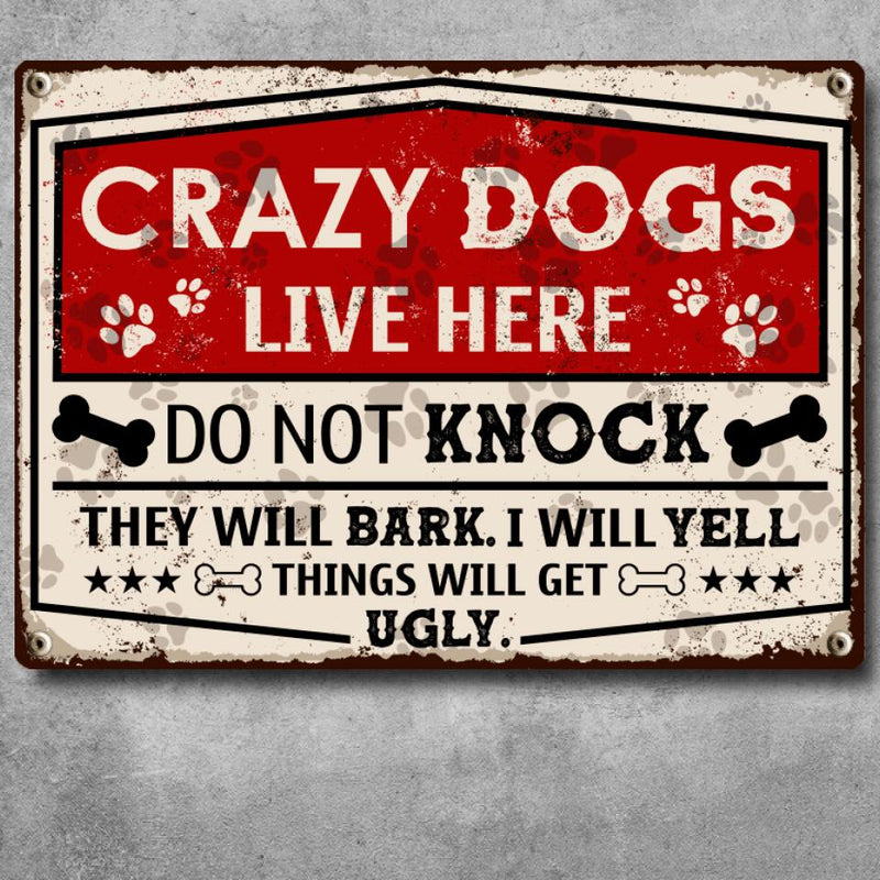 Pawzity Metal Yard Sign, Gifts For Dog Lovers, Crazy Dogs Live Here Do Not Knock They Will Bark I Will Yell Warning Sign