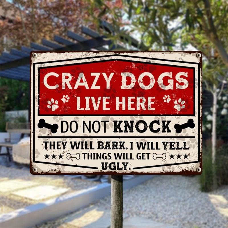 Pawzity Metal Yard Sign, Gifts For Dog Lovers, Crazy Dogs Live Here Do Not Knock They Will Bark I Will Yell Warning Sign