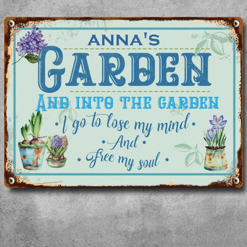 Pawzity Metal Garden Sign, And Into The Garden I Go To Lose My Mind And Free My Soul Vintage Sign