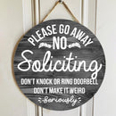Pawzity Custom Wooden Sign, Please Go Away No Soliciting Don't Knock Or Ring Doorbell Don't Make It Weird Seriously
