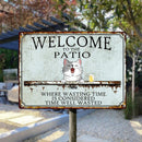 Pawzity Metal Patio Sign, Gifts For Pet Lovers, Where Wasting Time Is Considered Time Well Wasted Welcome Signs
