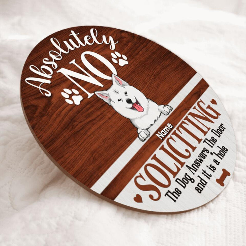 Pawzity No Soliciting Custom Wooden Sign, Gifts For Dog Lovers, The Dogs Answer The Door And They Are Assholes