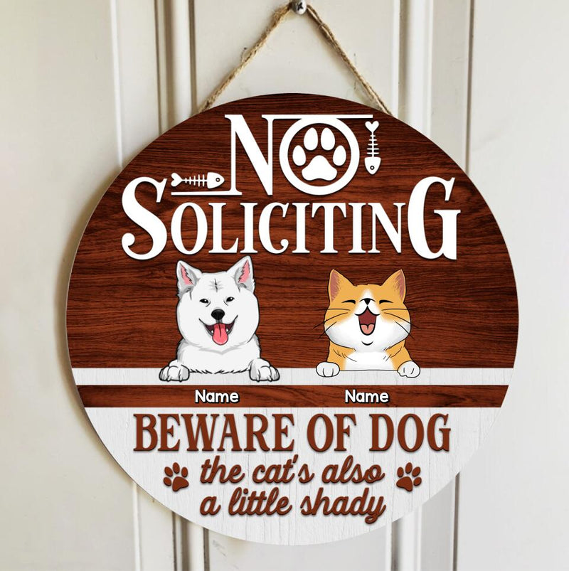 Pawzity No Soliciting Beware Of Dogs Custom Wooden Sign, Gifts For Pet Lovers, The Cat Is Also A Little Shady