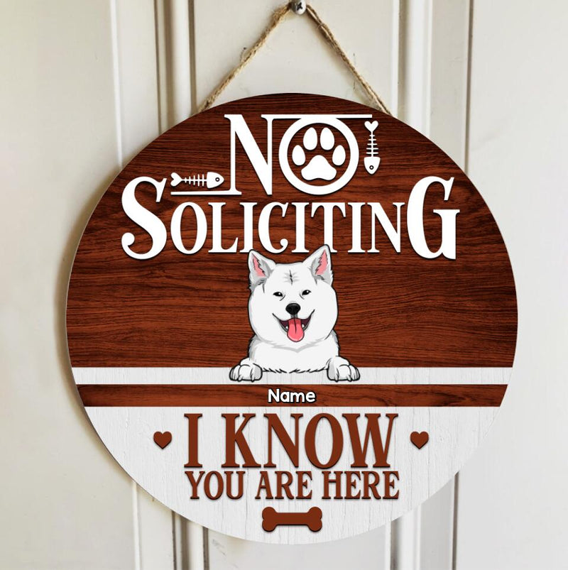 Pawzity No Soliciting Custom Wooden Sign, Gifts For Pet Lovers, We Know You Are Here, Personalized Housewarming Gifts