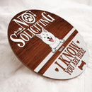 Pawzity No Soliciting Custom Wooden Sign, Gifts For Pet Lovers, We Know You Are Here, Personalized Housewarming Gifts