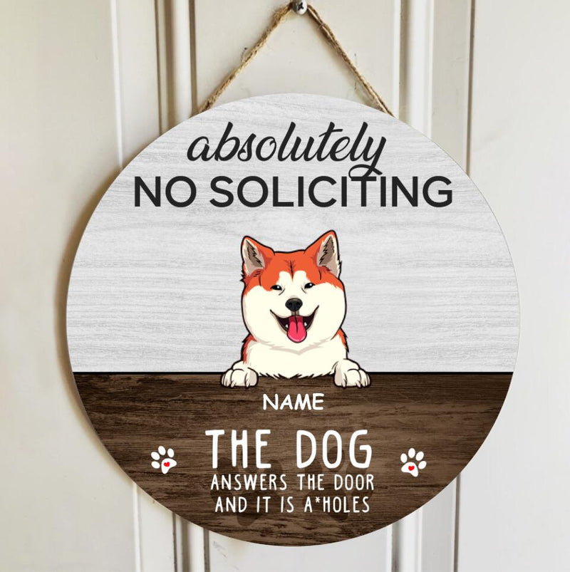 Pawzity No Soliciting Personalized Wood Signs, Gifts For Dog Lovers, The Dogs Answer The Door And They Are Assholes