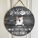 Pawzity Custom Wooden Sign, Gifts For Pet Lovers, We Hope You Like Pet Hair Welcome Signs