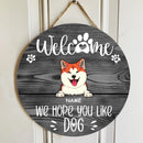 Pawzity Custom Wooden Sign, Gifts For Dog Lovers, We Hope You Like Dogs Welcome Signs, Personalized Housewarming Gifts