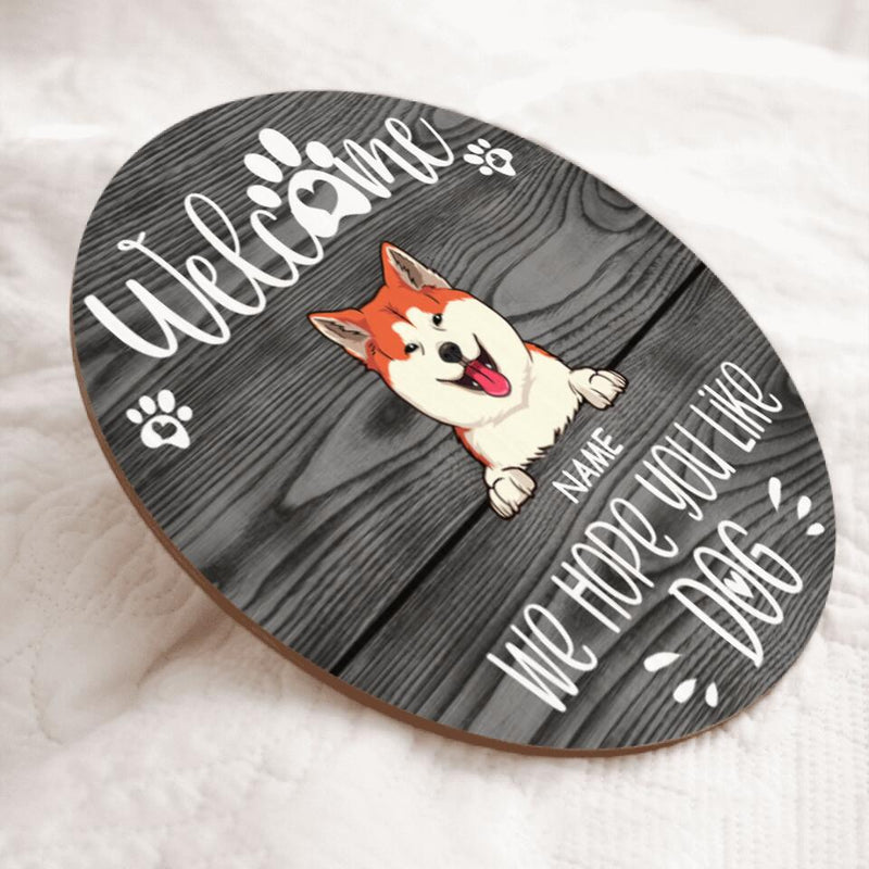 Pawzity Custom Wooden Sign, Gifts For Dog Lovers, We Hope You Like Dogs Welcome Signs, Personalized Housewarming Gifts