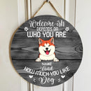 Pawzity Welcome-ish Custom Wooden Sign, Gifts For Dog Lovers, Depends On How Much You Like Dogs Welcome Signs