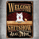 Pawzity Welcome To The Shitshow Metal Yard Sign, Gifts For Pet Lovers, Hope You Brought Alcohol Retro Signs