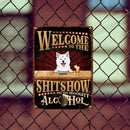 Pawzity Welcome To The Shitshow Metal Yard Sign, Gifts For Pet Lovers, Hope You Brought Alcohol Retro Signs