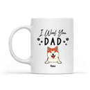 Father's Day Personalized Dog Breeds White Mug, Gifts For Dog Dads, Dad We Woof You Mug