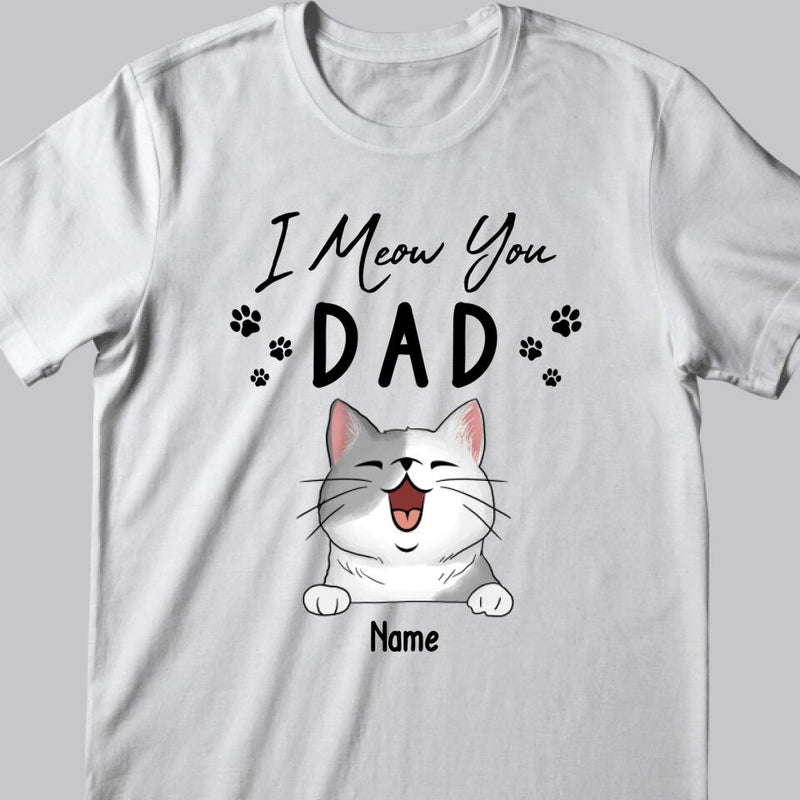 Father's Day Personalized Cat Breeds T-shirt, Gifts For Cat Dads, Dad We Meow You, T-shirt For Cat Lovers