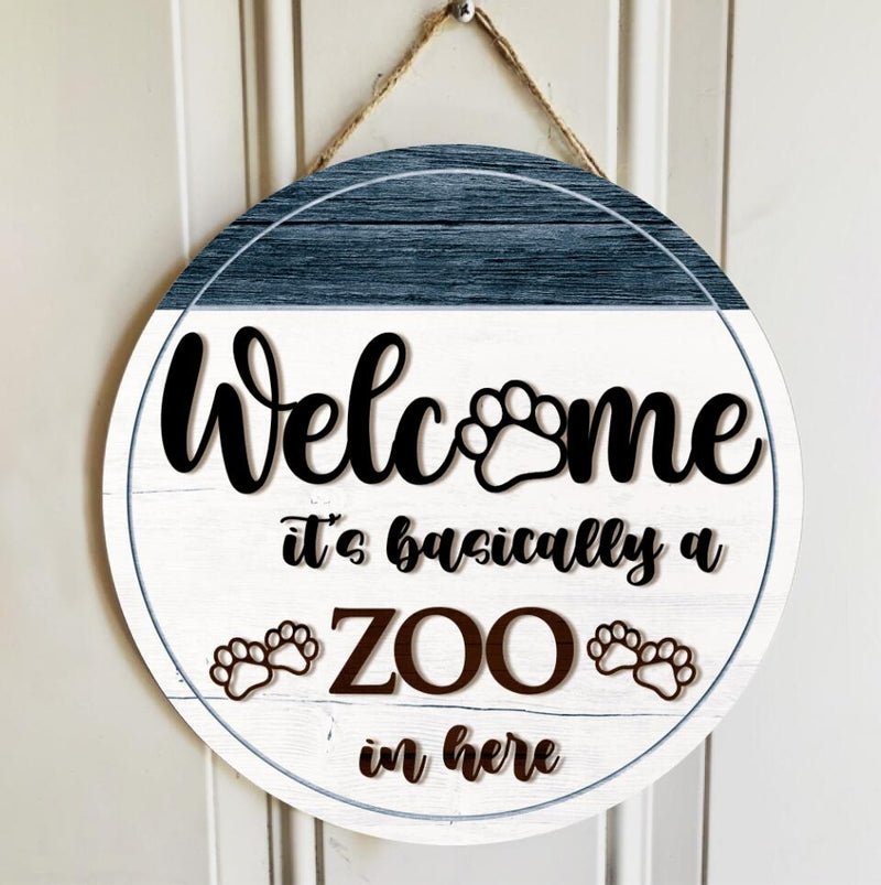 Pawzity Personalized Wood Signs, Gifts For Pet Lovers, It's Basically A Zoo In Here Welcome Signs