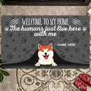 Pawzity Welcome To My Home Custom Doormat, Gifts For Dog Lovers, The Humans Just Live Here With Us Gray Front Door Mat