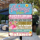 Pawzity Metal Yard Sign, Flamingo Wisdom Don't Be Afraid To Get Your Feet Wet Spend Time With Your Flock