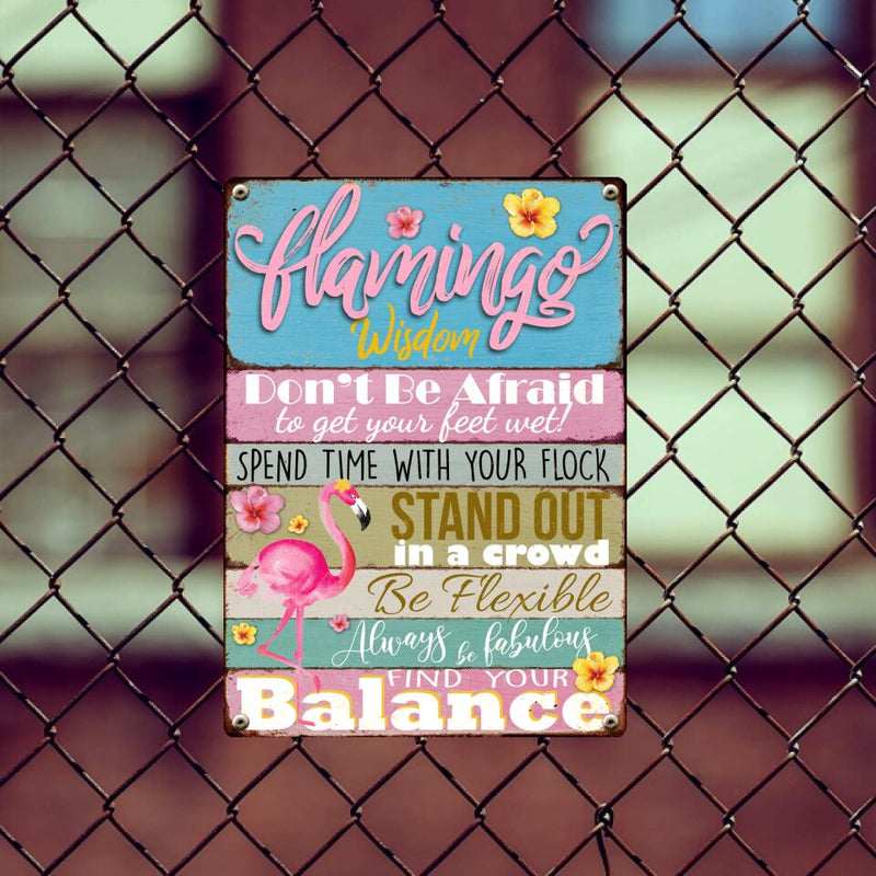 Pawzity Metal Yard Sign, Flamingo Wisdom Don't Be Afraid To Get Your Feet Wet Spend Time With Your Flock