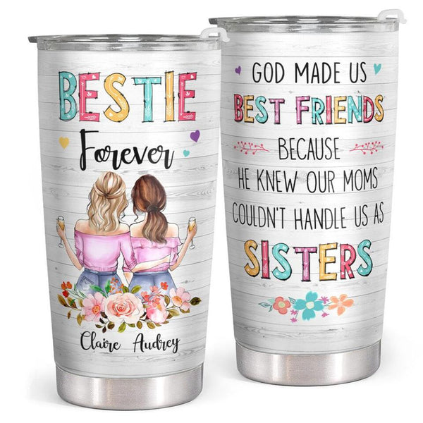 Bestie Forever - God Made Us Best Friends - Personalized Custom Skinny Tumbler - Christmas Birthday Gift For Bestie