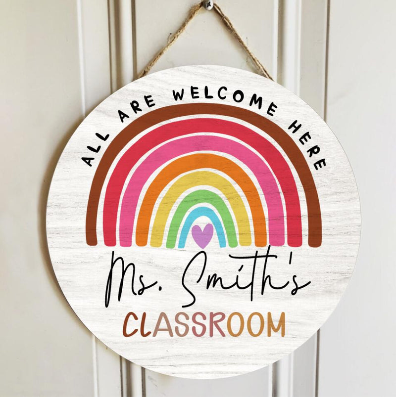 Personalized Name Teacher Classroom Sign - Gift For Teacher - All Are Welcome Here