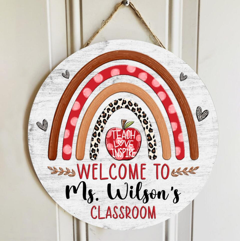 Personalized Name Teacher Classroom Signs - Best Teacher Gift - Teach Love Inspire