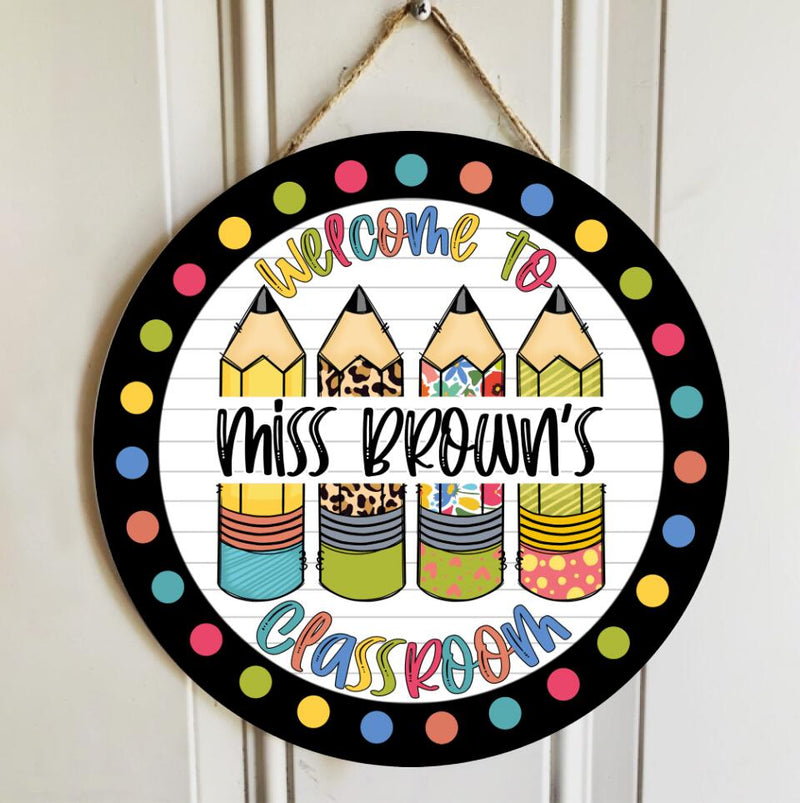 Personalized Name Welcome Teacher Pencil Sign For Door Decor - Best Gift For Teacher