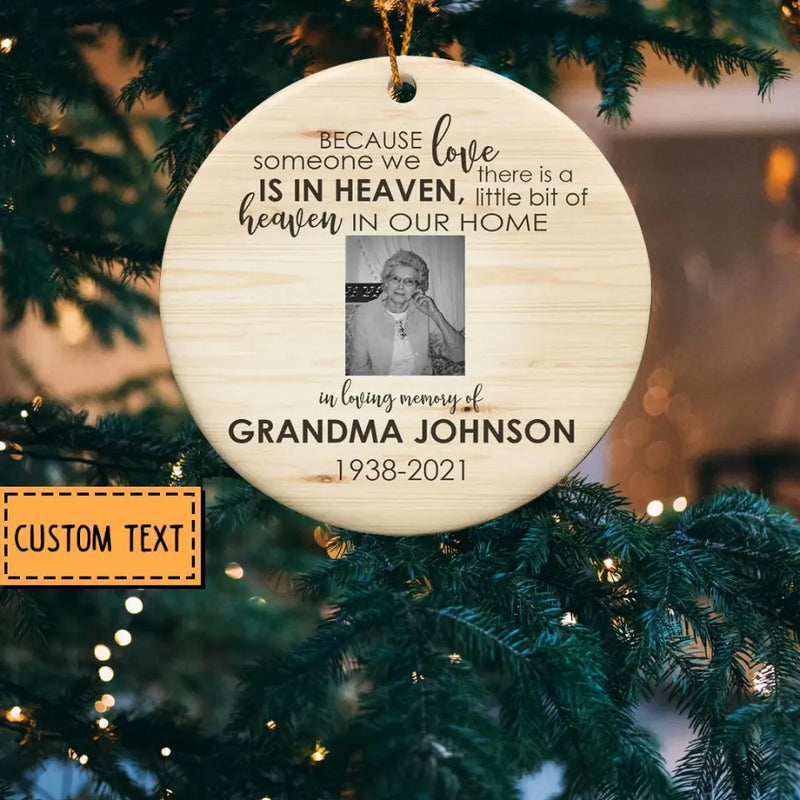 Custom Photo Memorial Ornament, Because Someone We Love Is In Heaven Ornament, Memorial Quote Ornament, Remembrance Keepsake, Sympathy Gift