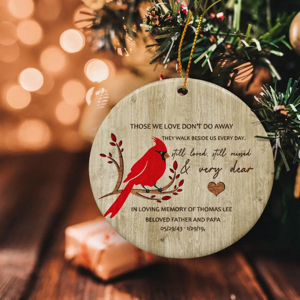 Cardinal Memorial Christmas Ornament, Those We Love Don't Go Away, Memorial Quote Ornament, Memorial Ornament, Sympathy Gift, Memorial Gift