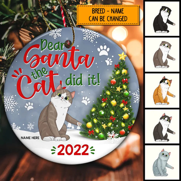 Dear Santa The Cat Did It 2022 Xmas Grey Circle Ceramic Ornament - Personalized Cat Lovers Decorative Christmas Ornament