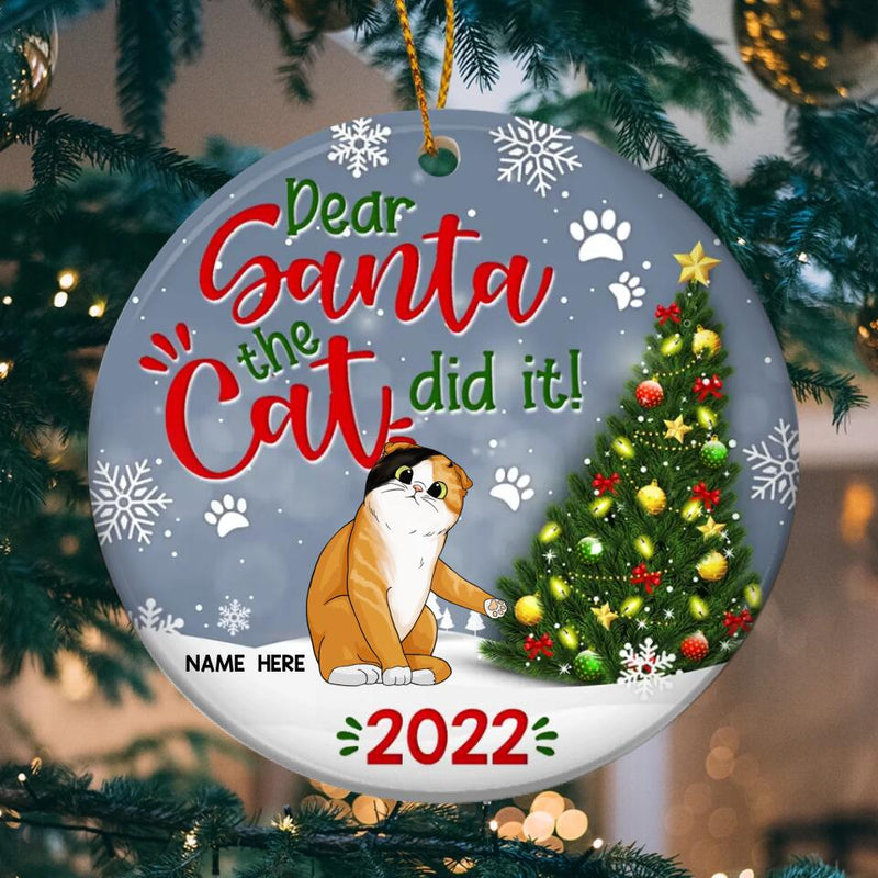 Dear Santa The Cat Did It 2022 Xmas Grey Circle Ceramic Ornament - Personalized Cat Lovers Decorative Christmas Ornament