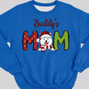 Custom Dog Mom Shirt, Personalized Christmas Dog Sweatshirt, Dog Mom Sweatshirt, Santa Dog Christmas Sweatshirt, Christmas Gift For Dog Mom