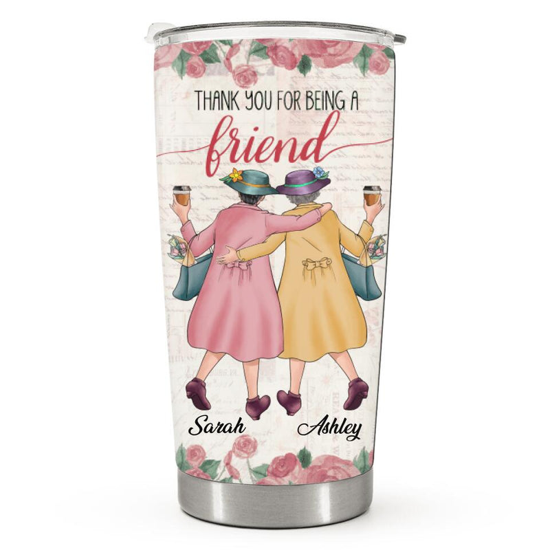 Thank You For Being A Friend - Personalized Custom Tumbler - Gift For Best Friend, Bestie, BFF