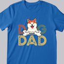 Dog Dad Shirt With Dog Names Personalized Gift for Dog Dad, T-shirt For Dog Lovers, Personalized Dog Breeds T-shirt, Valentine Gifts For Pet Lovers