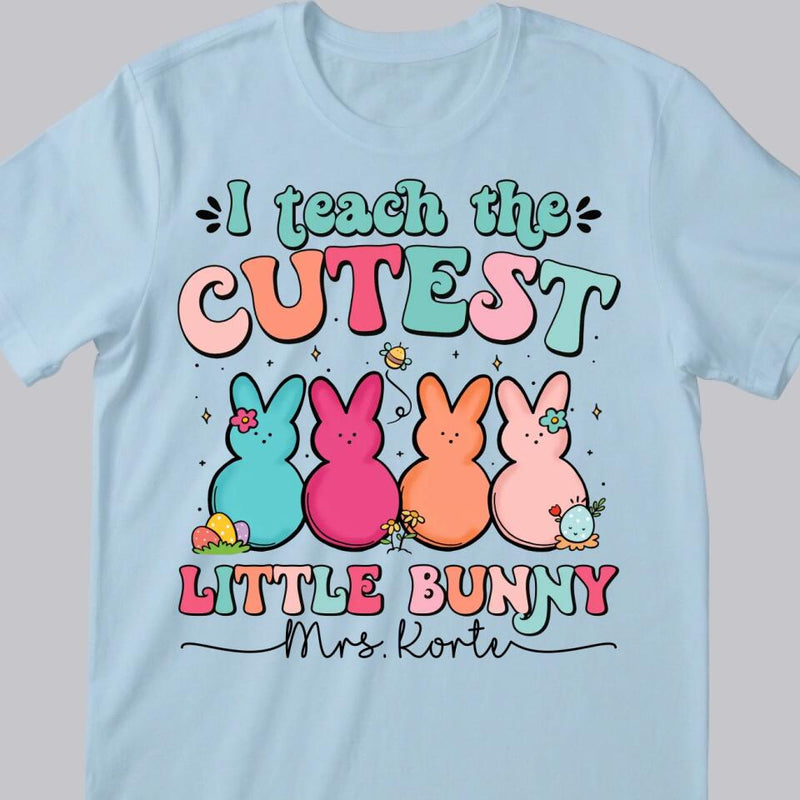 Custom Teacher Shirt, Easter Teacher Shirt, I Teach The Cutest Little Bunnies Shirt, Personalized Teacher Shirt, Teacher Gift, Easter Shirt