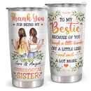 Custom Friendship Gifts - Bestie, BFF, Best Friend Birthday Gifts, Christmas Gifts - Personalized Tumbler