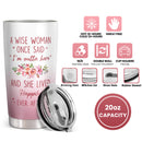 A Wise Woman Once Said "I'm Outta Here" - Personalized Custom Tumbler - Retirement Gift For Women