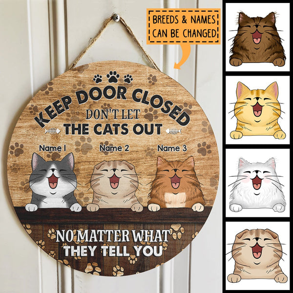 Pawzity Keep Door Closed Don't Let The Cats Out Funny Signs, Gifts For Catt Lovers, Personalized Housewarming Gifts , Cat Mom Gifts