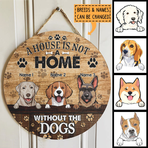 Pawzity Personalized Home Signs, Gifts For Dog Lovers, A House Is Not A Home Without Dogs , Dog Mom Gifts