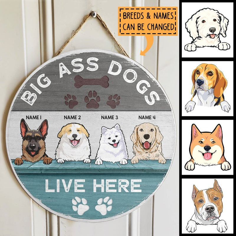 Pawzity Custom Signs Outdoor, Gifts For Dog Lovers, Big Ass Dogs Live Here Personalized Housewarming Gifts , Dog Mom Gifts