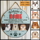 Pawzity Welcome To Our Home Sign, Gifts For Cat Lovers, The Humans Just Live Here With Us Welcome Door Signs , Cat Mom Gifts