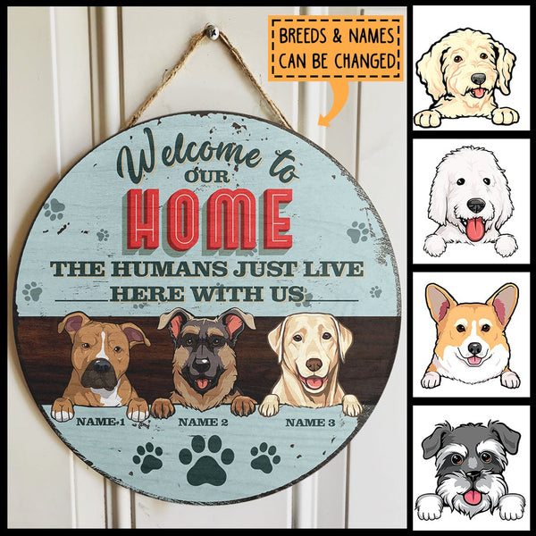 Pawzity Welcome To Our Home Sign, Gifts For Dog Lovers, The Humans Just Live Here With Us Welcome Door Signs , Dog Mom Gifts