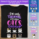 I'm Only Talking To My Cats Today - Personalized Cat T-shirt