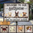 Pawzity Welcome To The Shitshow Metal Yard Sign, Gifts For Dog Lovers, Hope You Brought Alcohol Funny Vintage Signs