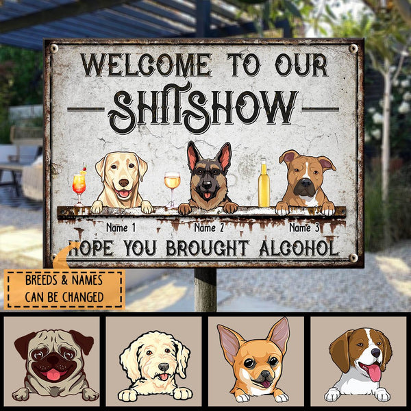 Pawzity Welcome To The Shitshow Metal Yard Sign, Gifts For Dog Lovers, Hope You Brought Alcohol Funny Vintage Signs