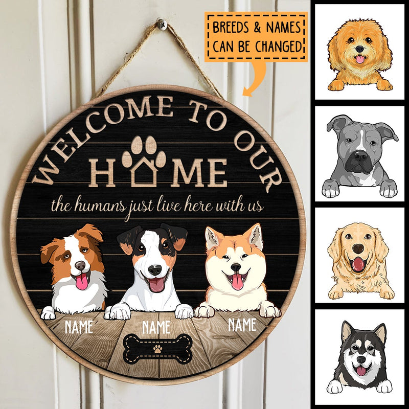 Pawzity Personalized Home Signs, Gifts For Dog Lovers, Welcome To Our House The Humans Just Live Here With Us , Dog Mom Gifts