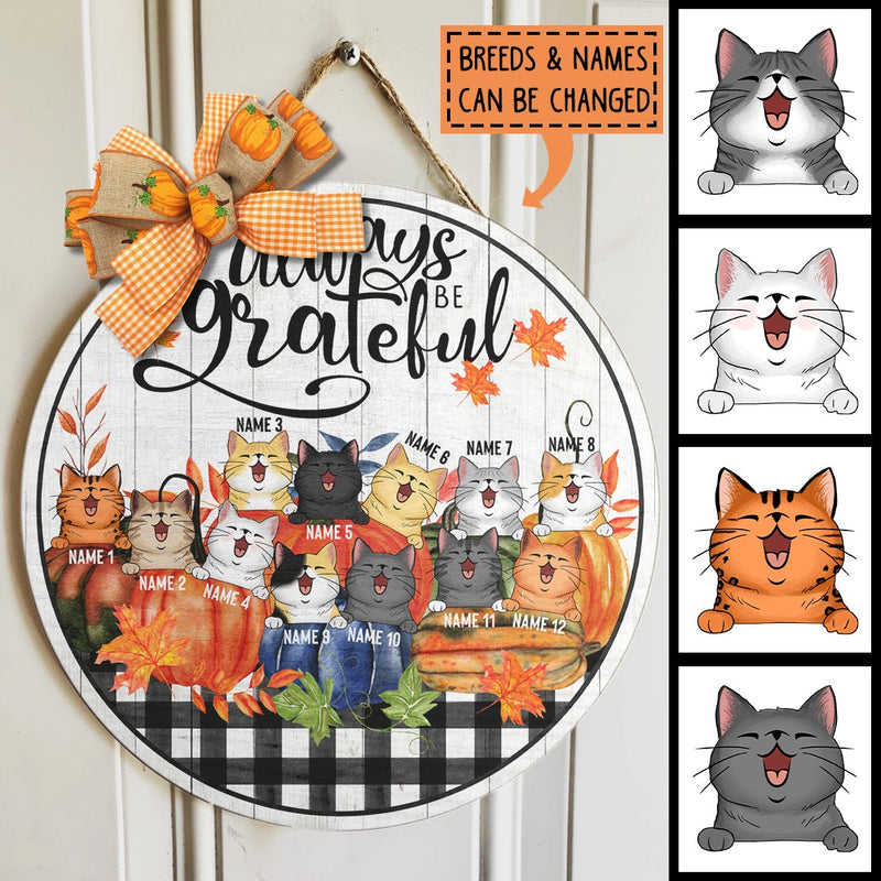 Thanksgiving Welcome Door Signs, Fall Gifts For Cat Lovers, Always Be Grateful , Cat Mom Gifts