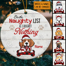 And I Regret Nothing Bright Wooden Circle Ceramic Ornament - Personalized Dog Lovers Decorative Christmas Ornament