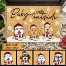 Christmas Personalized Doormat, Gifts For Dog Lovers, Baby It's Cold Outside Dogs In Snow Holiday Doormat